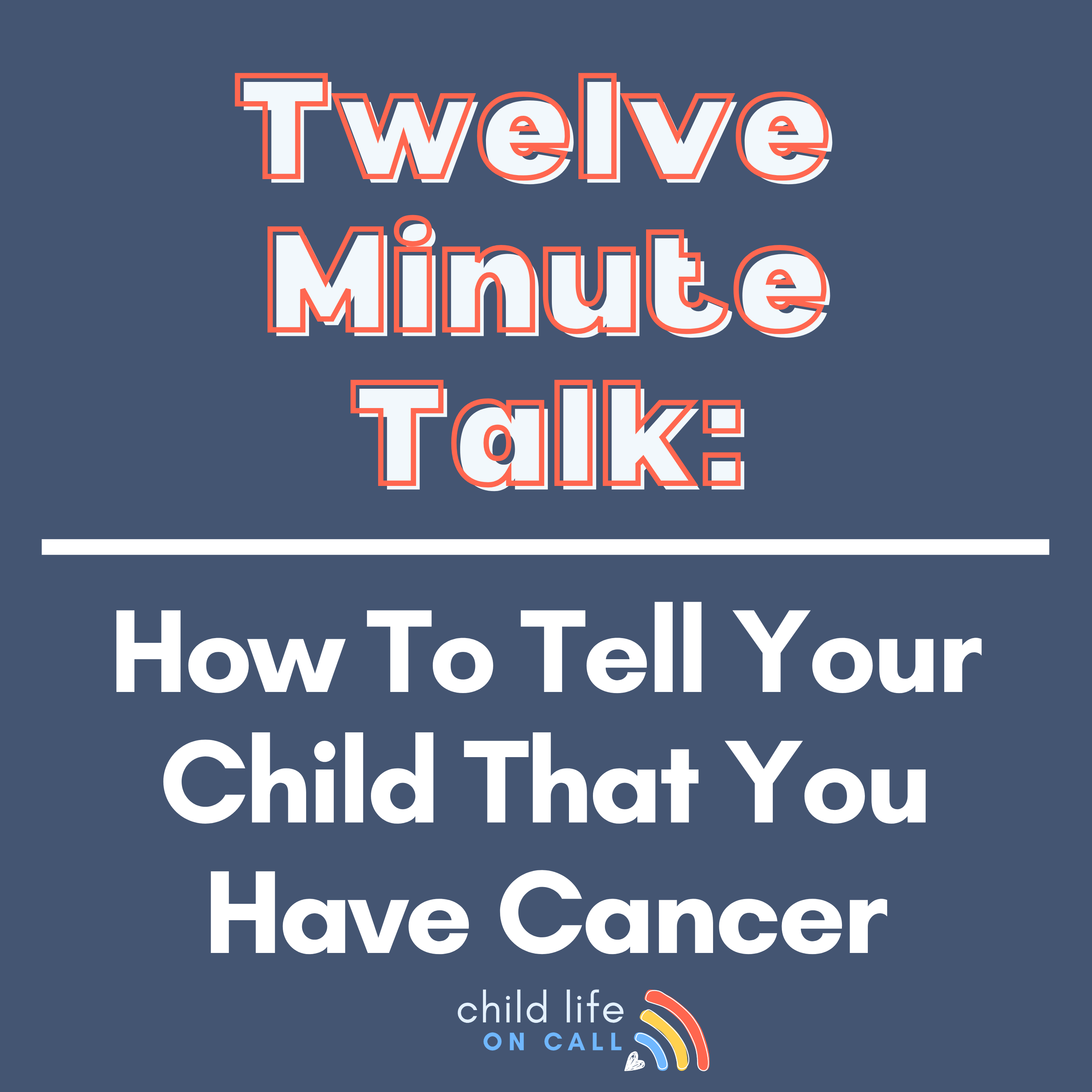 Episode 71 | How To Tell Your Kids That Mom Has Cancer