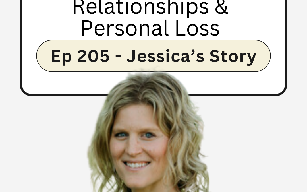 205: How to Support Kids who are Grieving, Bittersweet Relationships & Personal Loss